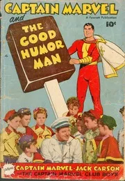 Fawcett Comics: Captain Marvel and the Good Humor Man